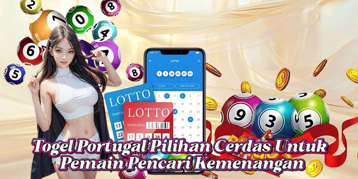 Togel Portugal Pilihan Cerdas Untuk Pemain Pencari Kemenangan