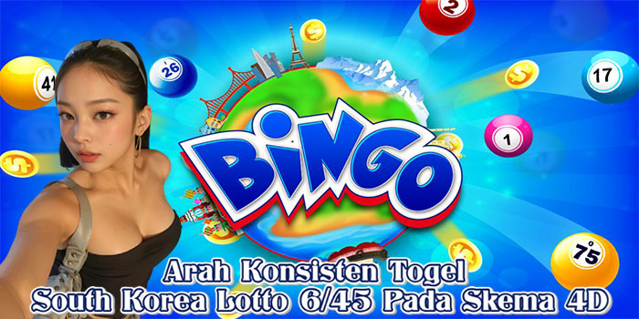 Arah Konsisten Togel South Korea Lotto 6/45 Pada Skema 4D